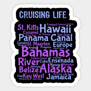 Cruise Life Cruise Shirt Cruise Ports Sticker